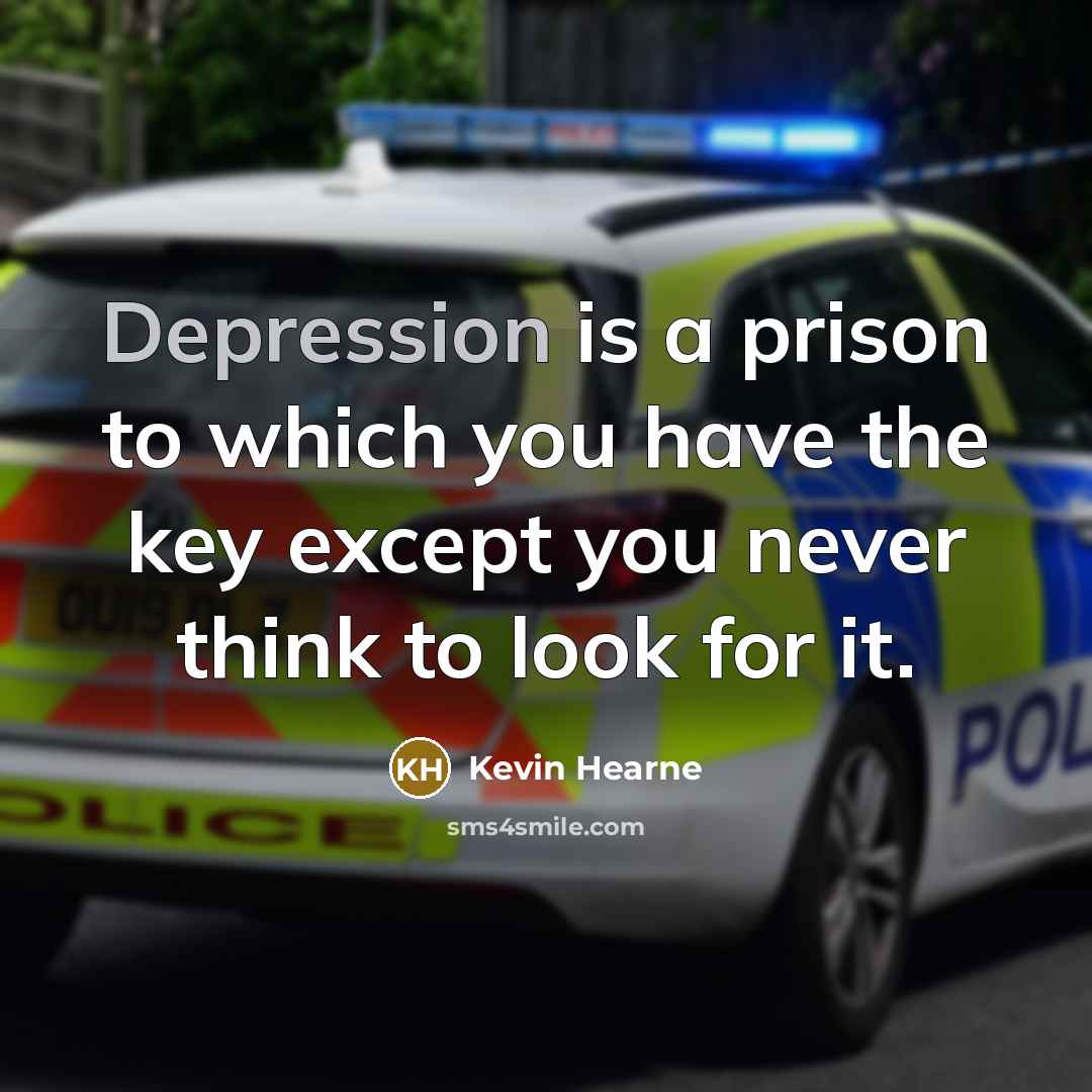“Depression is a prison to which you have the key…” quote by Kevin Hearne