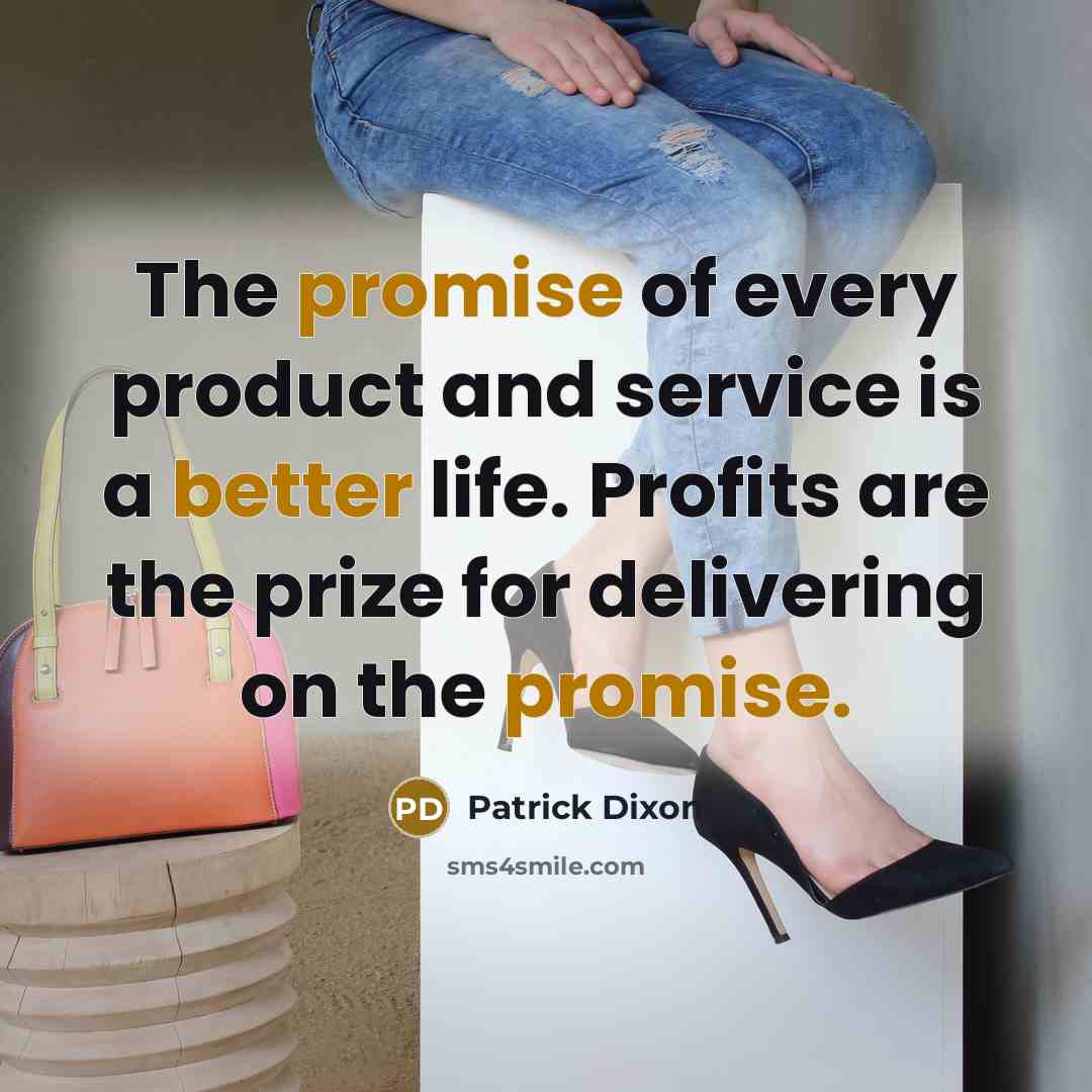 “The promise of every product and service is a better…” quote by Patrick Dixon