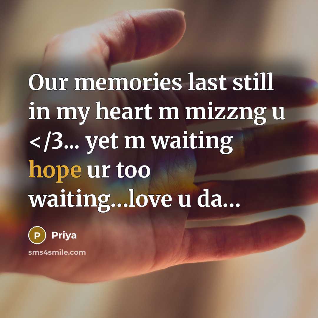 “Our memories last still in my heart m mizzng u…” quote by Priya