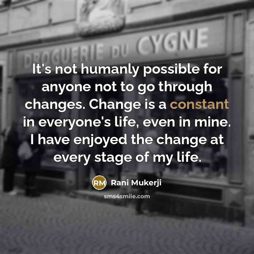 “It's not humanly possible for anyone not to go through…” quote by Rani Mukerji