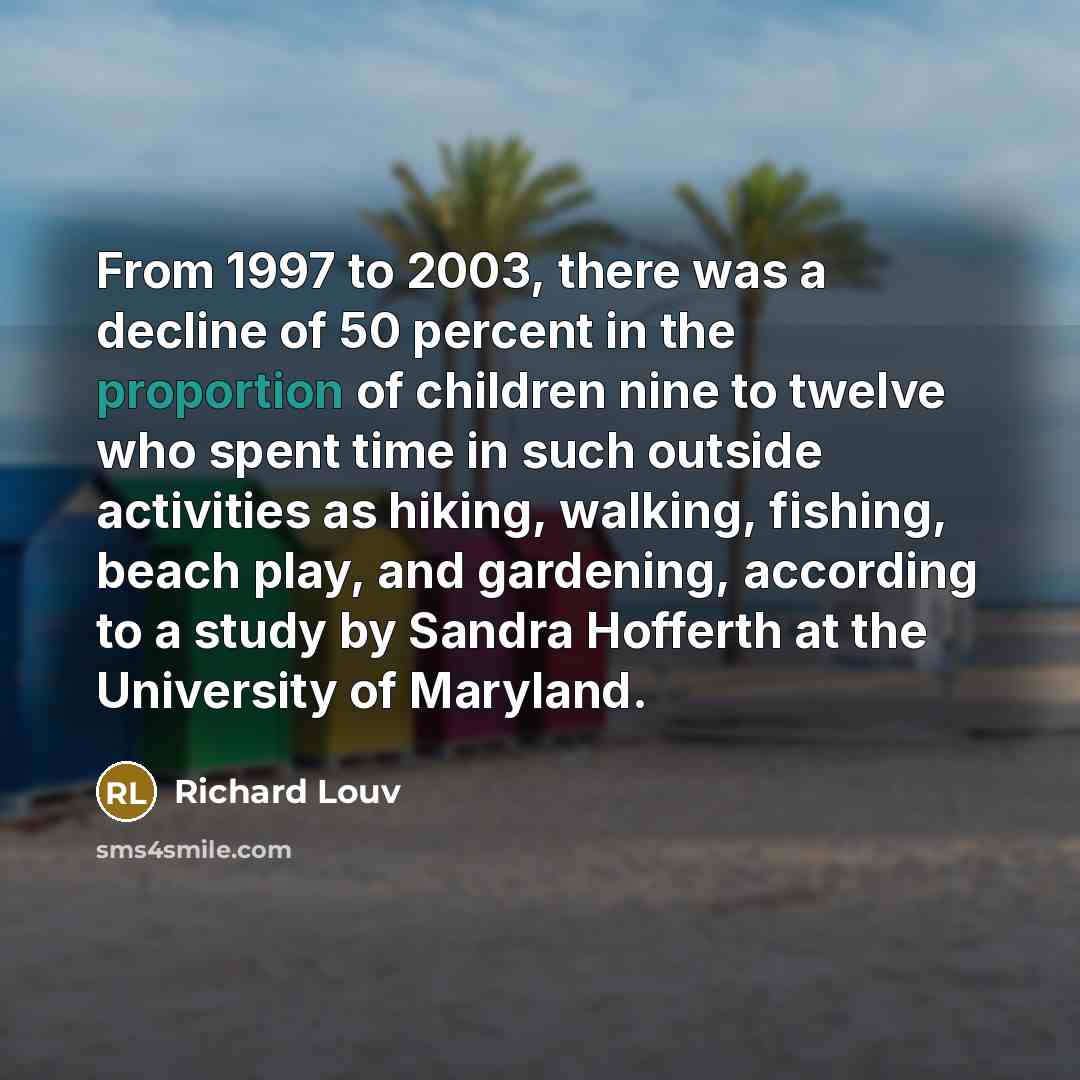 “From 1997 to 2003, there was a decline of 50…” quote by Richard Louv