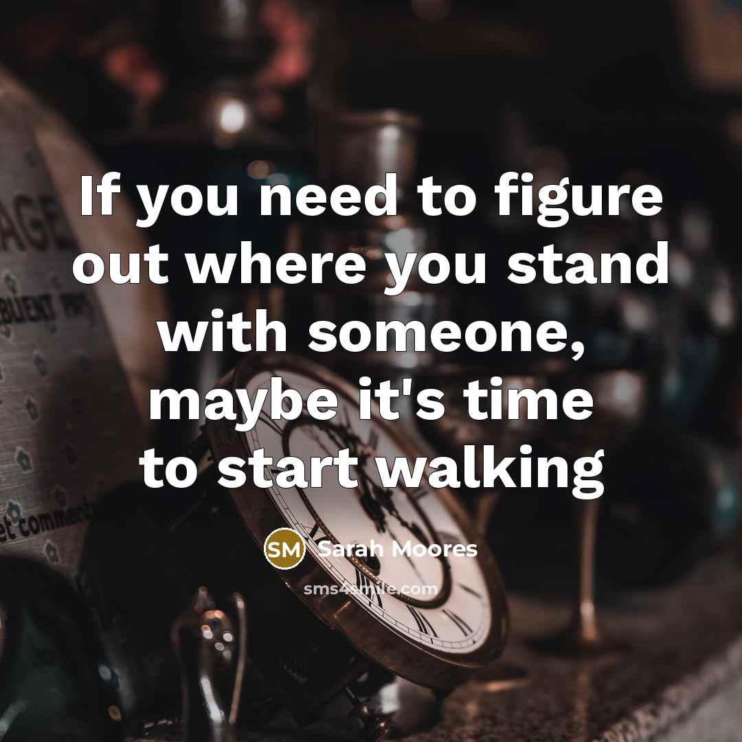 “If you need to figure out where you stand with…” quote by Sarah Moores