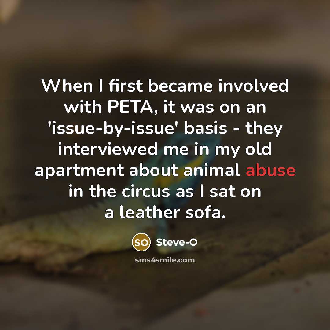 “When I first became involved with PETA, it was on…” quote by Steve-O