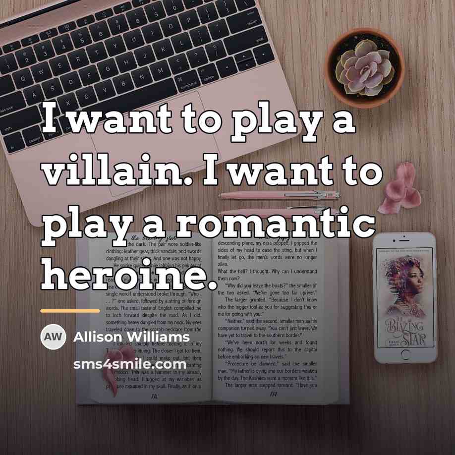 “I want to play a villain. I want to play…” quote by Allison Williams