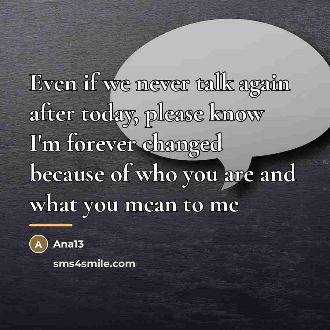 “Even if we never talk again after today, please know…” quote by Ana13