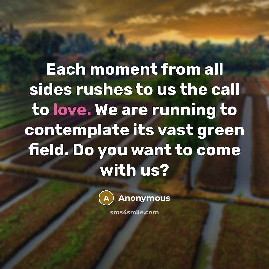 “Each moment from all sides rushes to us the call…” quote by Anonymous