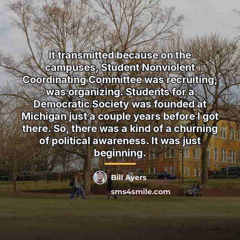 “It transmitted because on the campuses, Student Nonviolent Coordinating Committee…” quote by Bill Ayers
