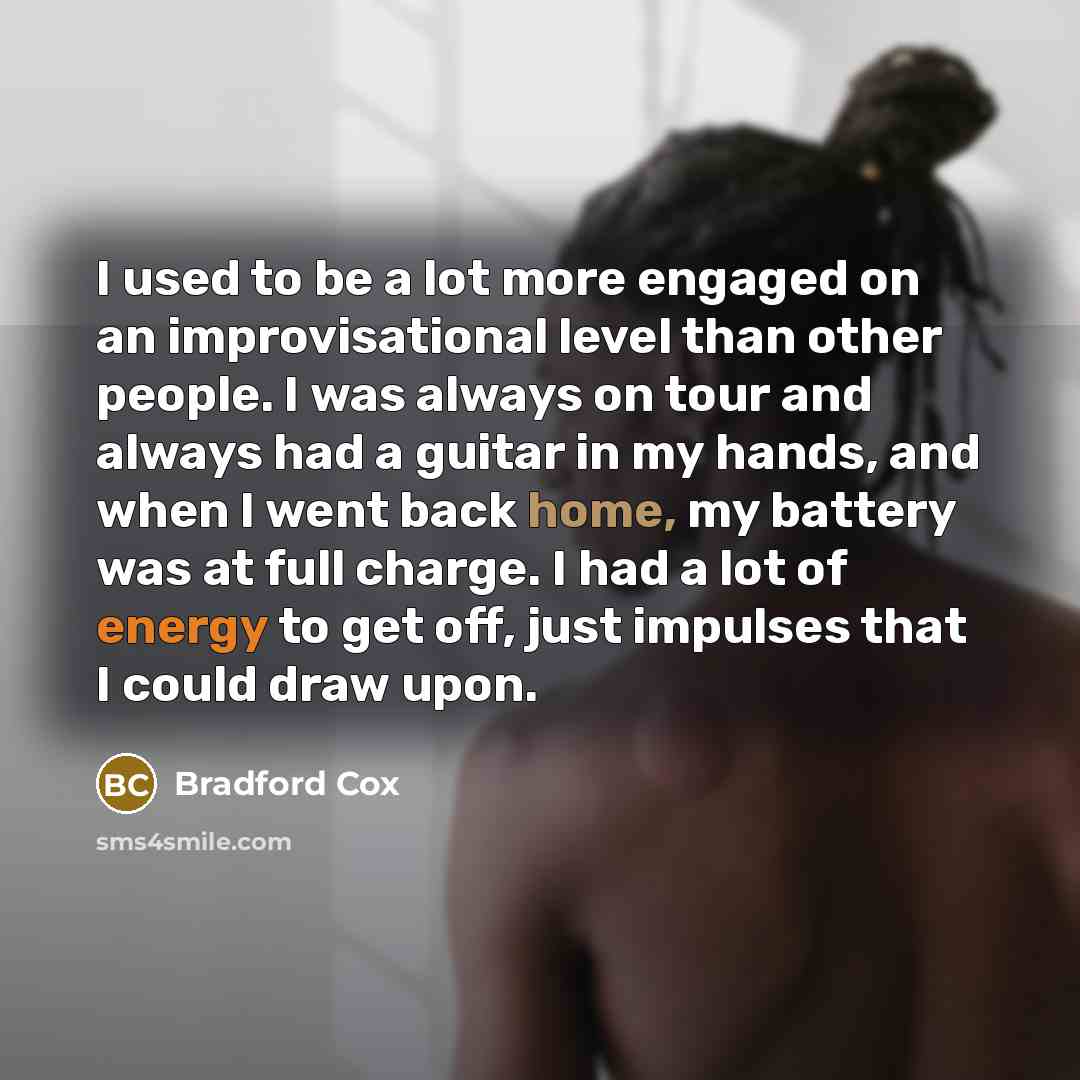 “I used to be a lot more engaged on an…” quote by Bradford Cox