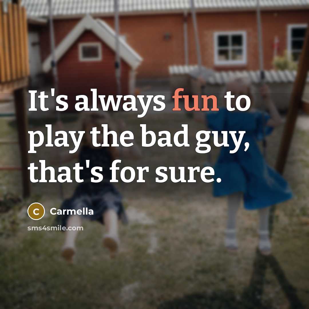 “It's always fun to play the bad guy, that's for…” quote by Carmella