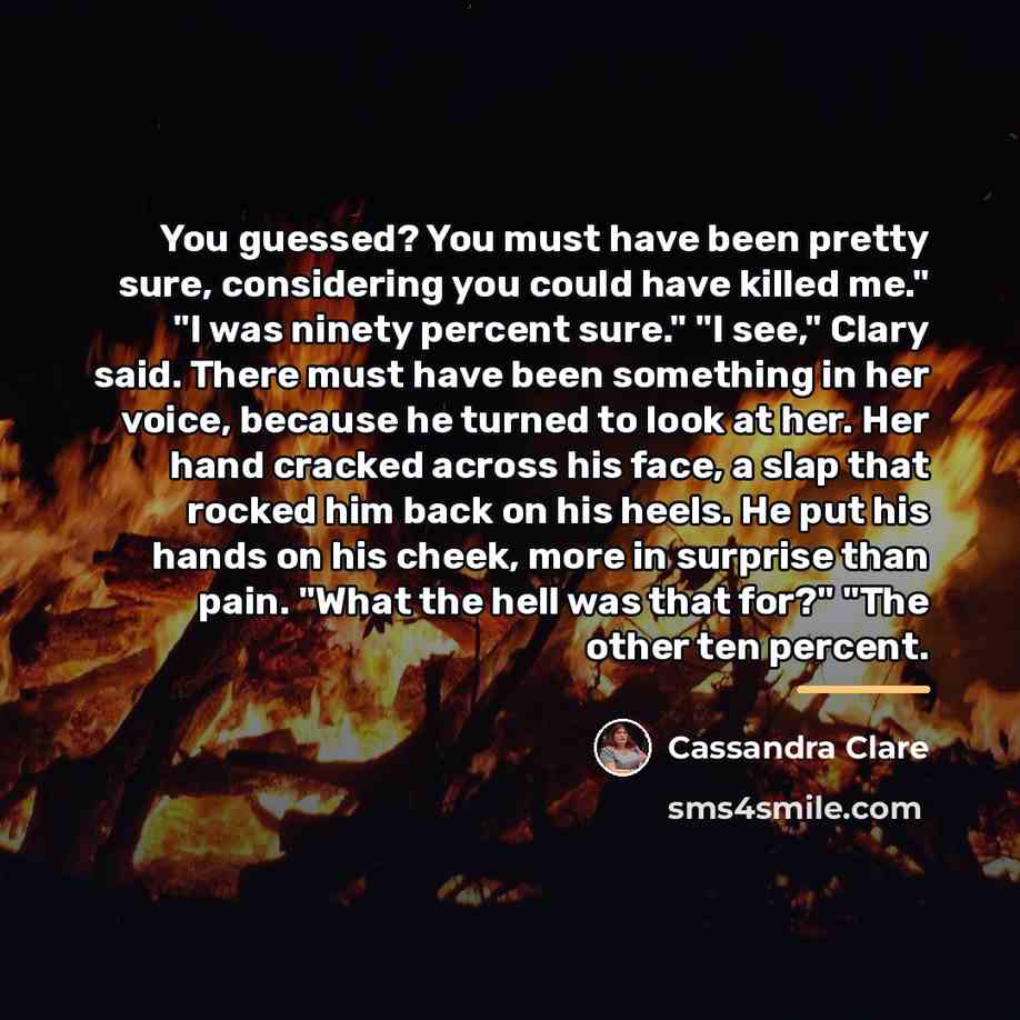 “You guessed? You must have been pretty sure, considering you…” quote by Cassandra Clare