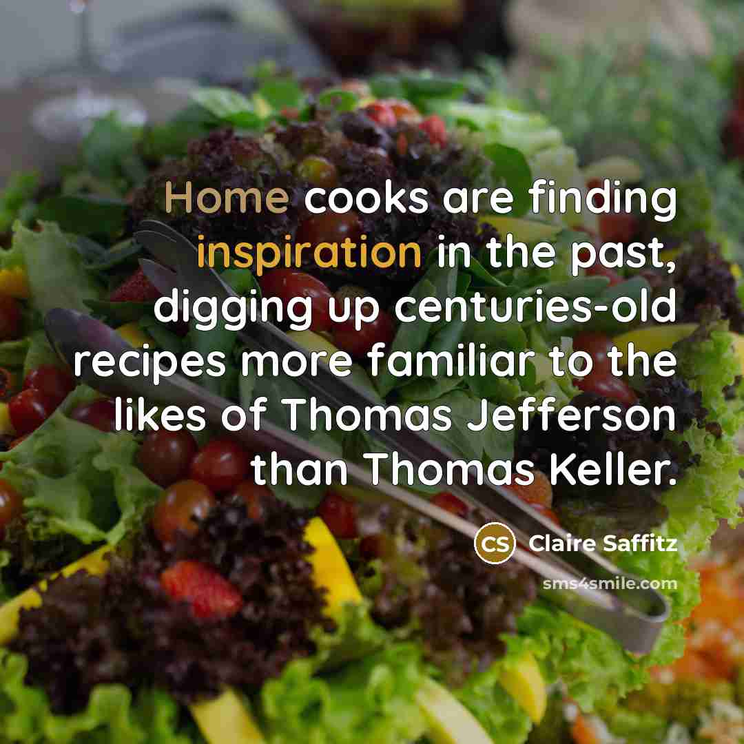 “Home cooks are finding inspiration in the past, digging up…” quote by Claire Saffitz