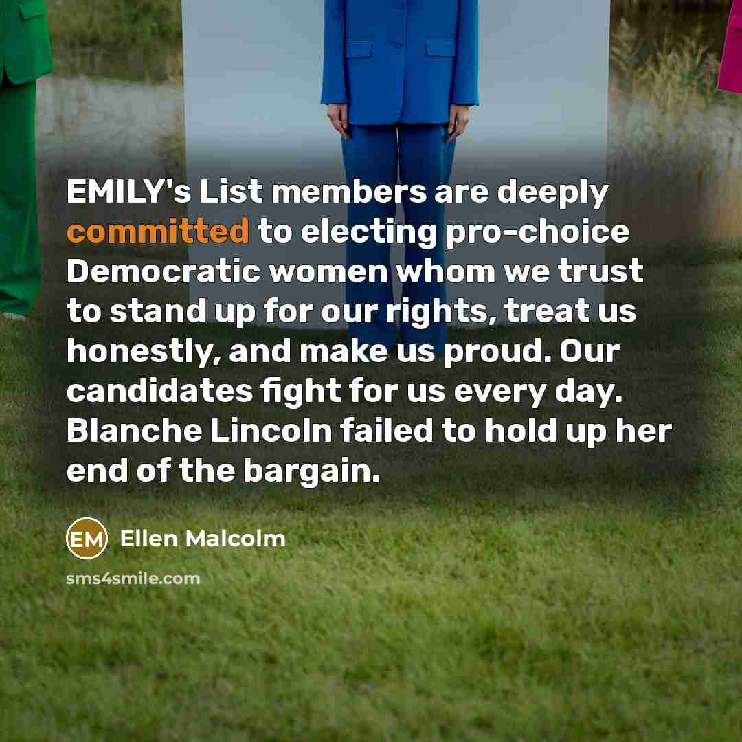 “EMILY's List members are deeply committed to electing pro-choice Democratic…” quote by Ellen Malcolm