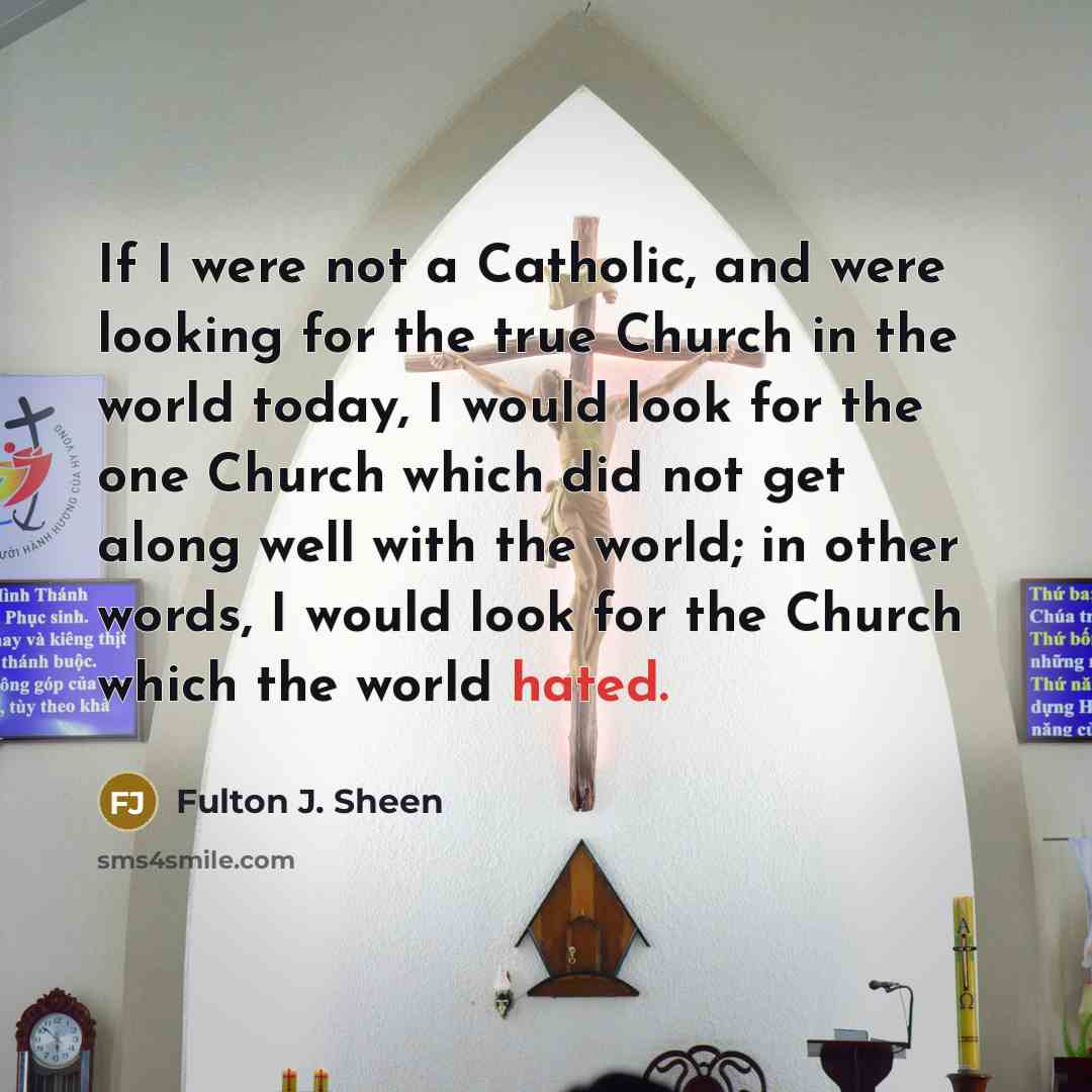 “If I were not a Catholic, and were looking for…” quote by Fulton J. Sheen