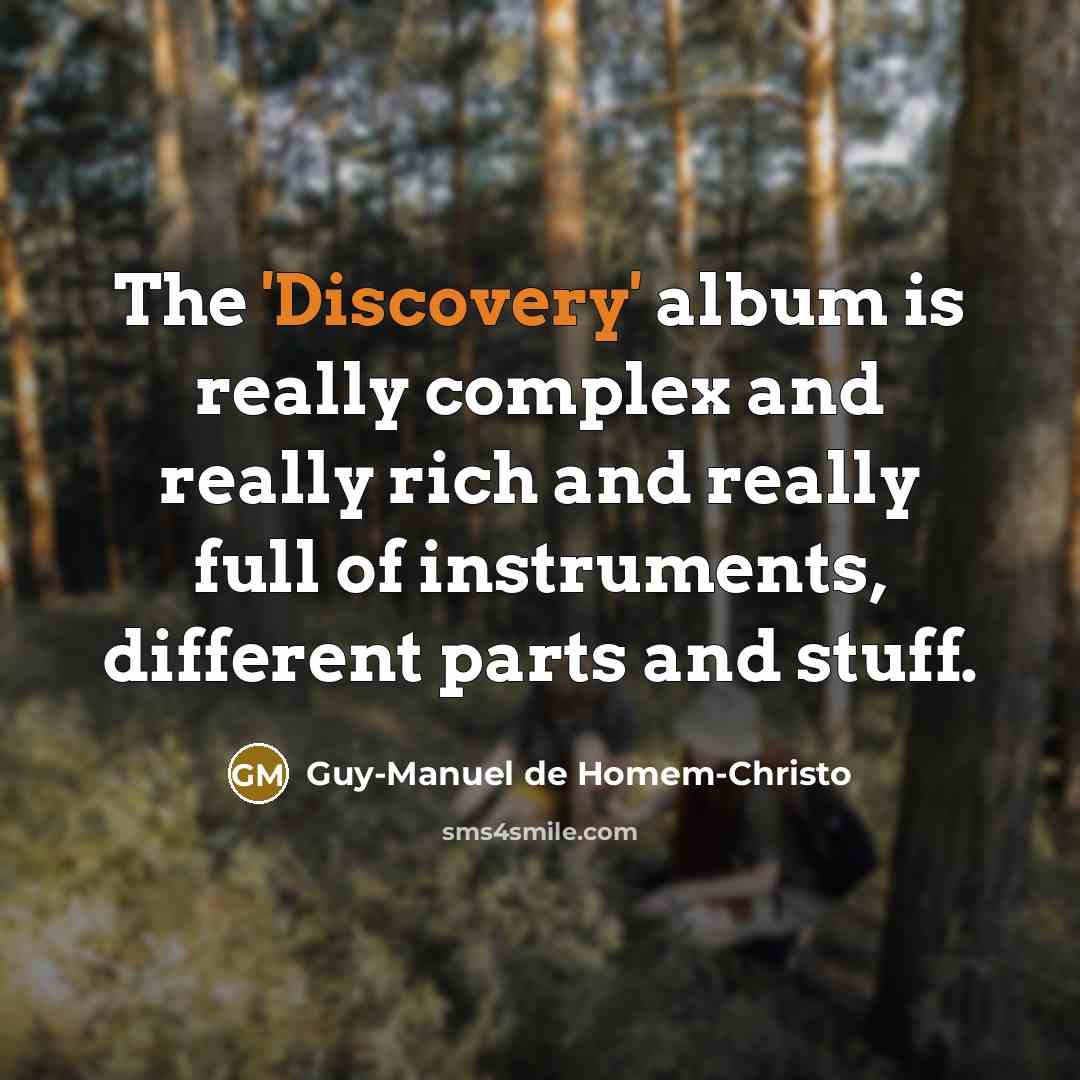 “The 'Discovery' album is really complex and really rich and…” quote by Guy-Manuel de Homem-Christo