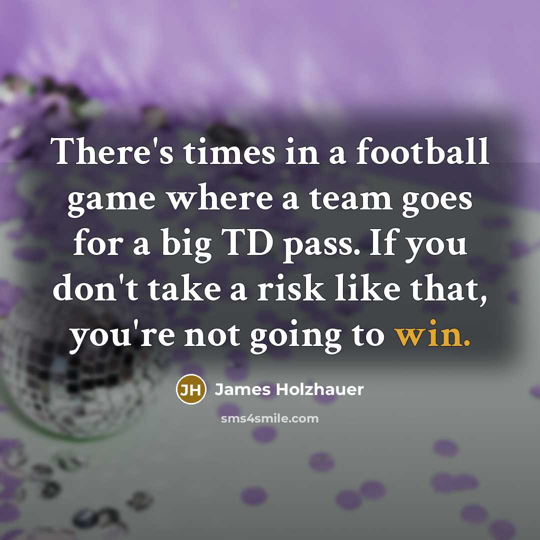 “There's times in a football game where a team goes…” quote by James Holzhauer