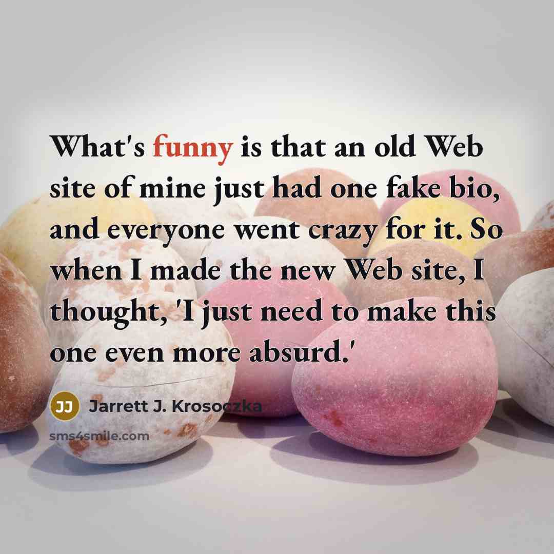“What's funny is that an old Web site of mine…” quote by Jarrett J. Krosoczka