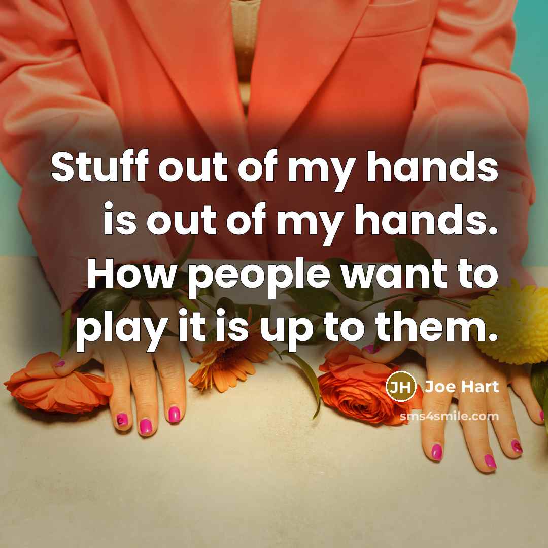 “Stuff out of my hands is out of my hands.…” quote by Joe Hart
