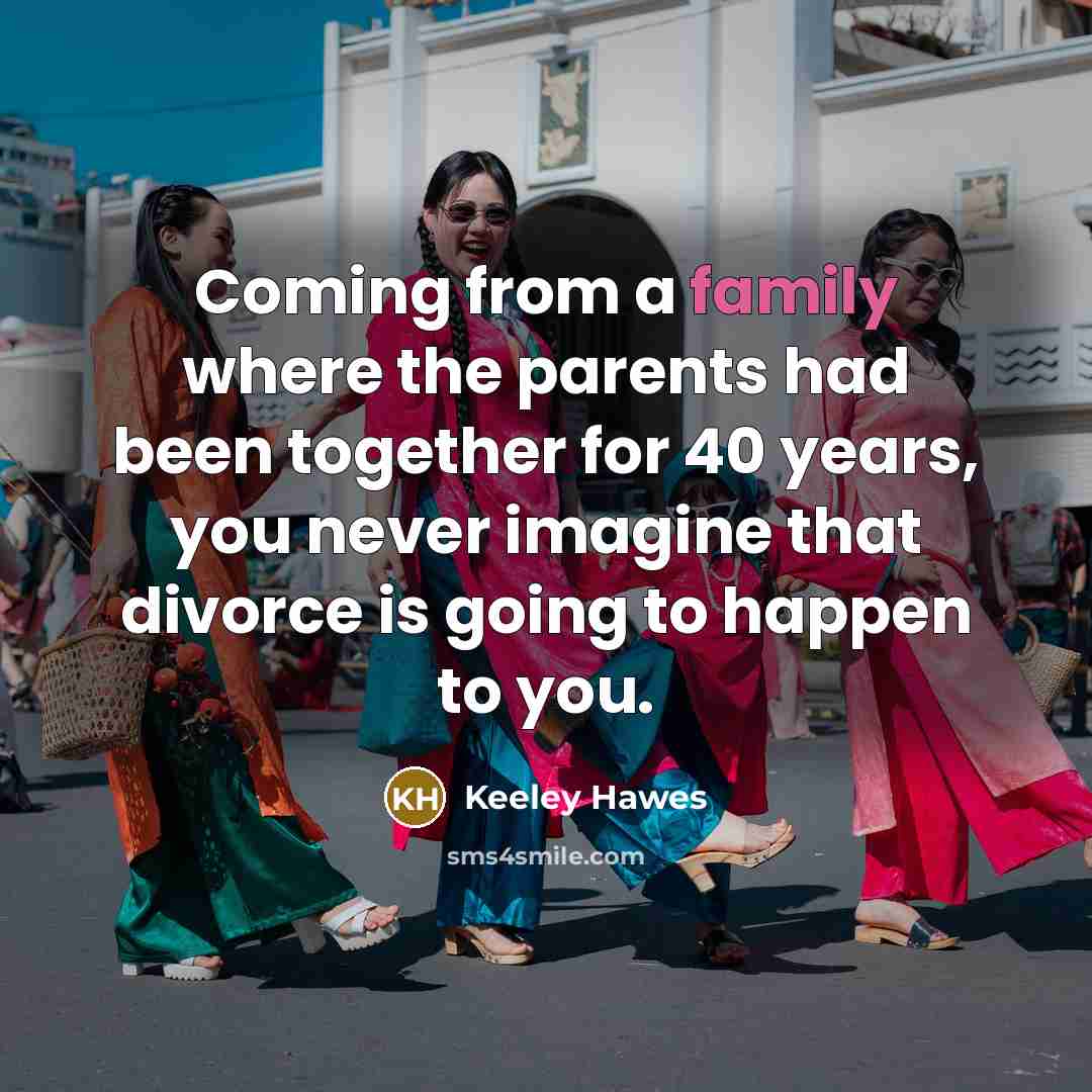 “Coming from a family where the parents had been together…” quote by Keeley Hawes