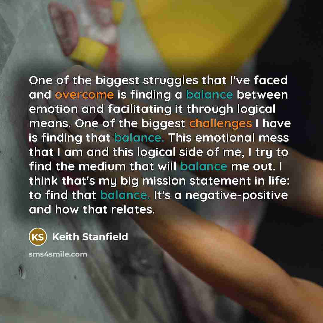 “One of the biggest struggles that I've faced and overcome…” quote by Keith Stanfield