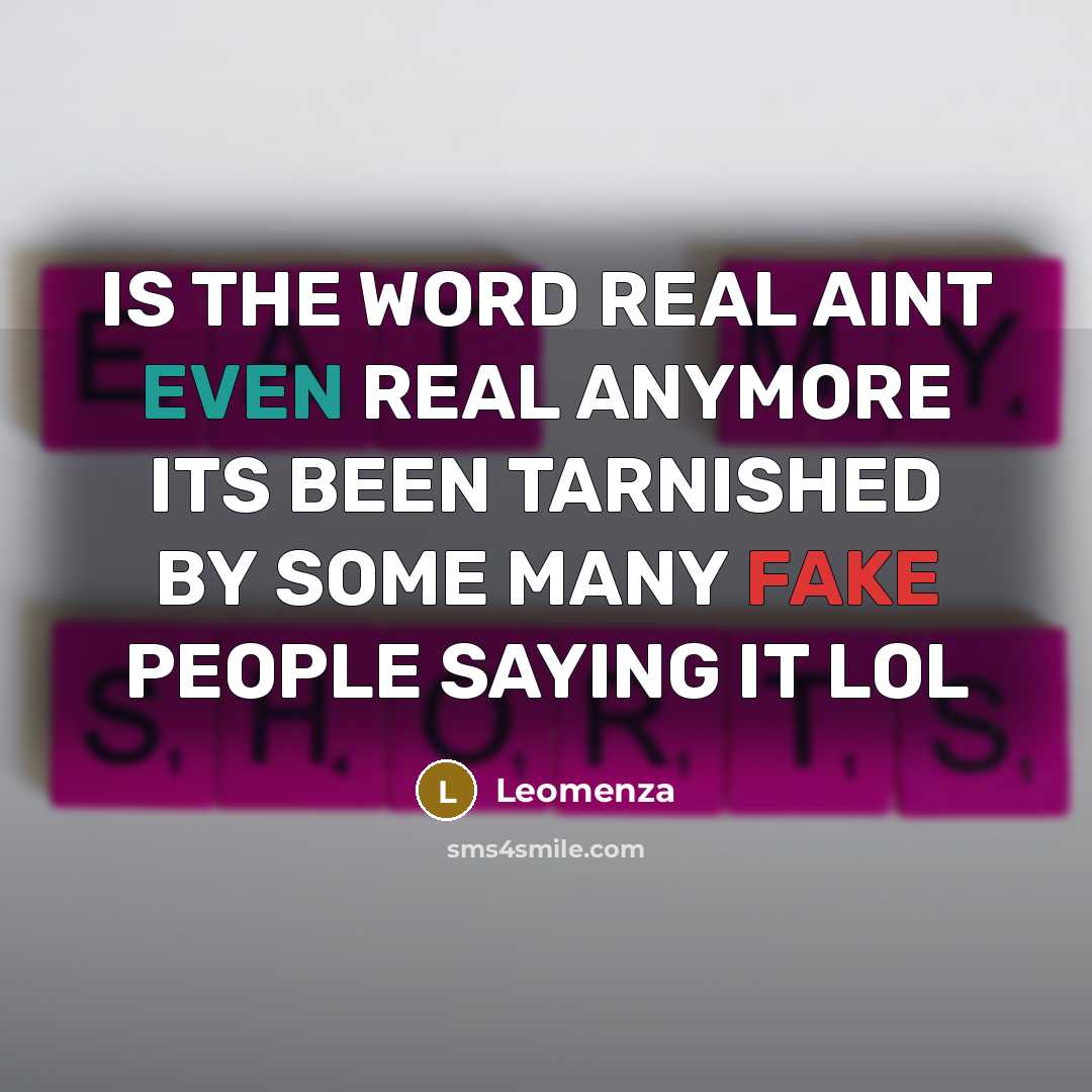 “IS THE WORD REAL AINT EVEN REAL ANYMORE ITS BEEN…” quote by Leomenza