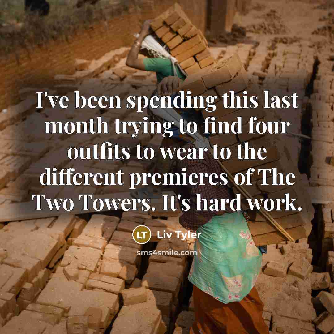 “I've been spending this last month trying to find four…” quote by Liv Tyler