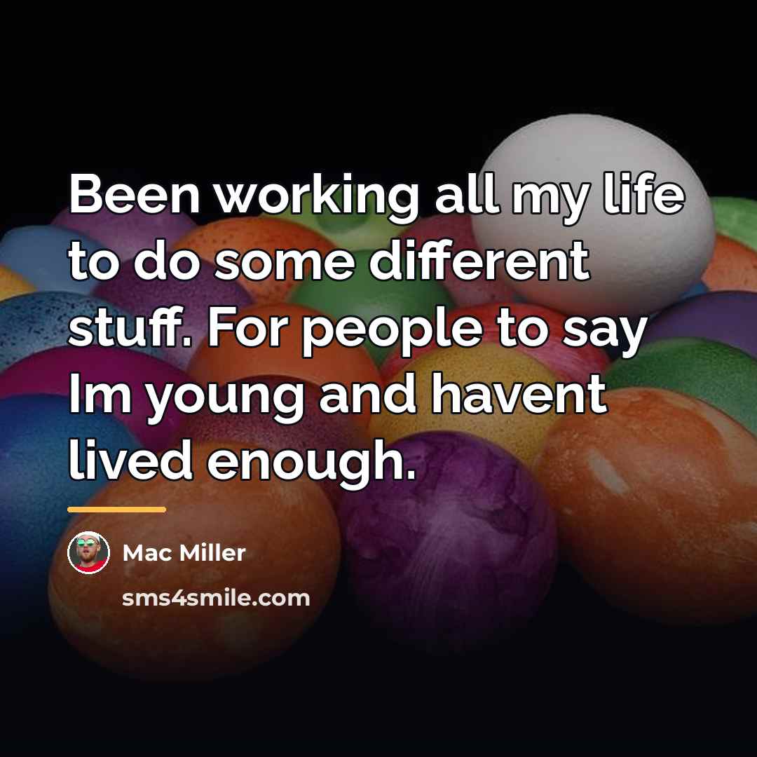 “Been working all my life to do some different stuff.…” quote by Mac Miller
