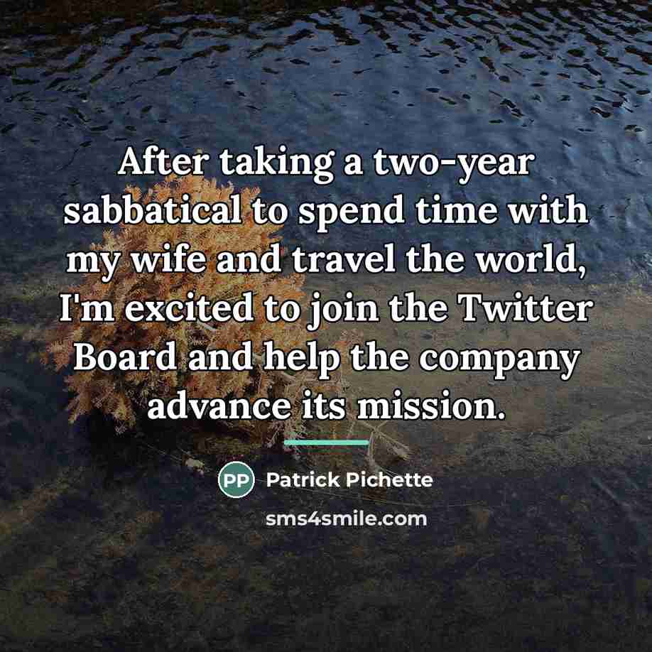 “After taking a two-year sabbatical to spend time with my…” quote by Patrick Pichette