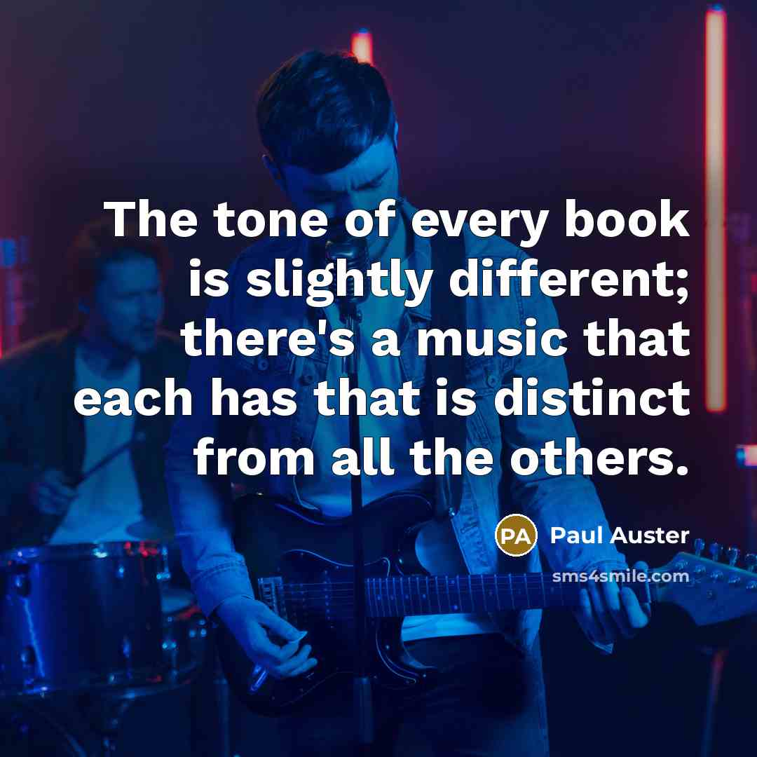 “The tone of every book is slightly different; there's a…” quote by Paul Auster