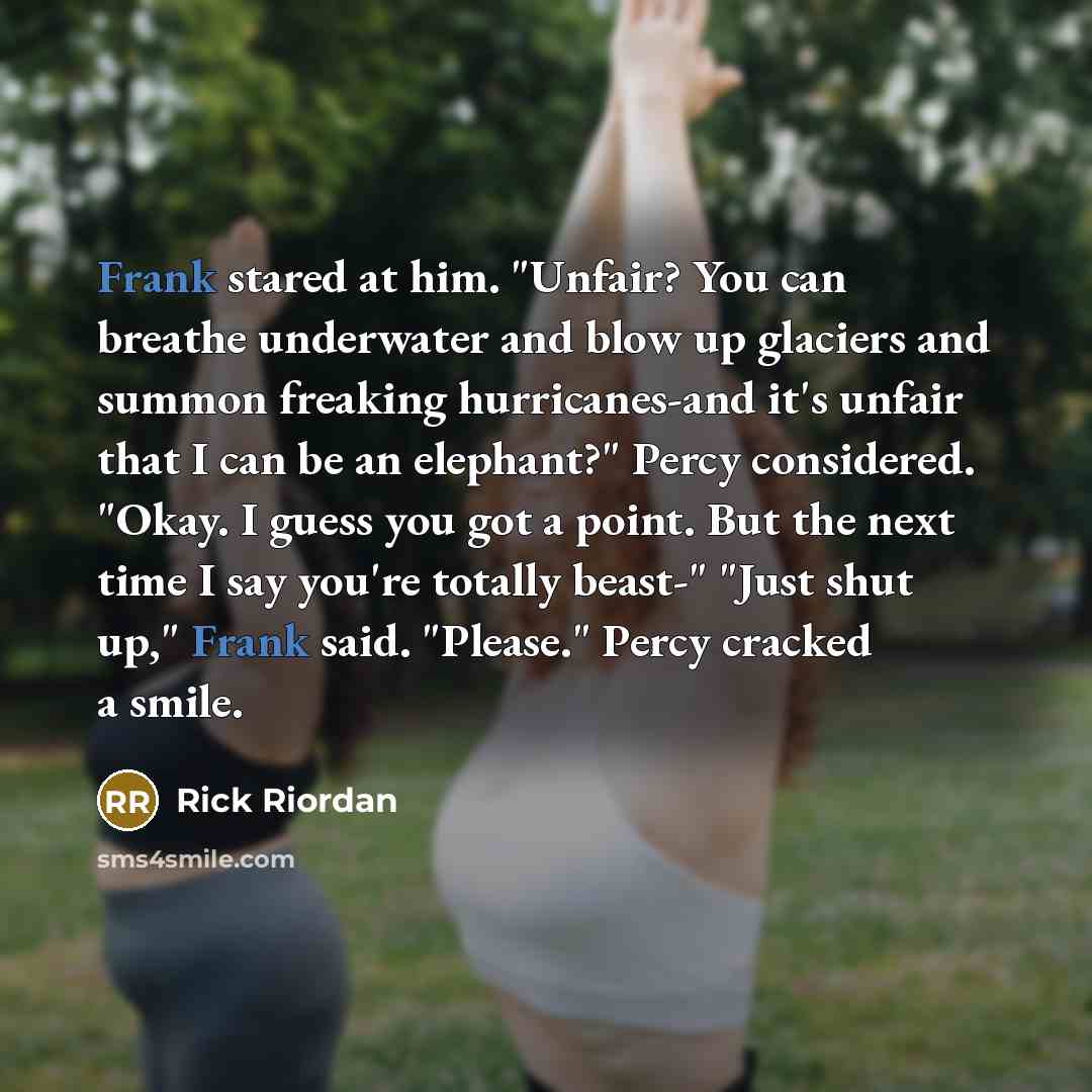 “Frank stared at him. "Unfair? You can breathe underwater and…” quote by Rick Riordan