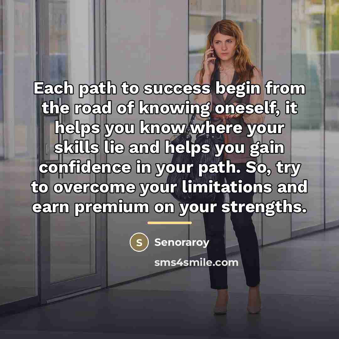 “Each path to success begin from the road of knowing…” quote by Senoraroy