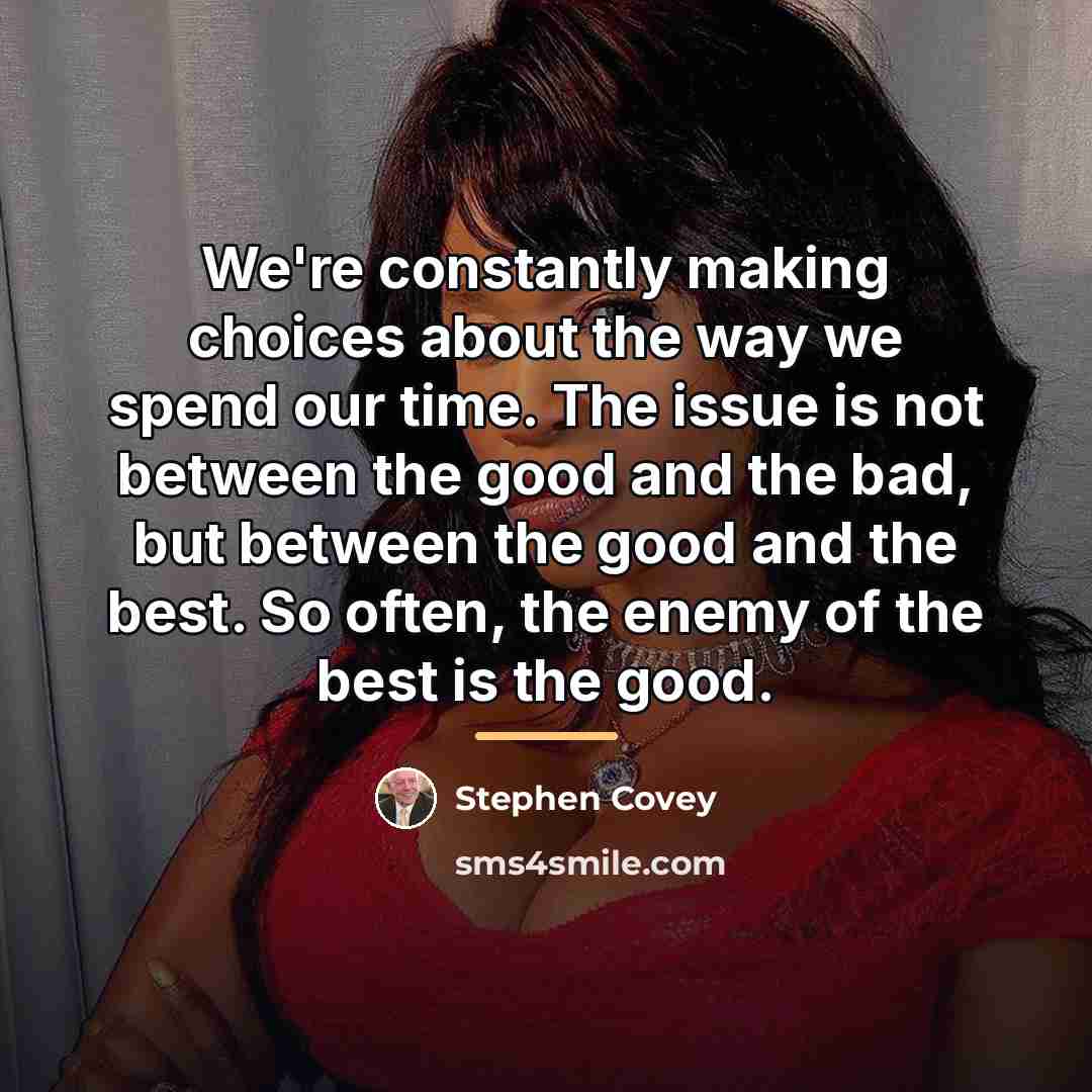 “We're constantly making choices about the way we spend our…” quote by Stephen Covey