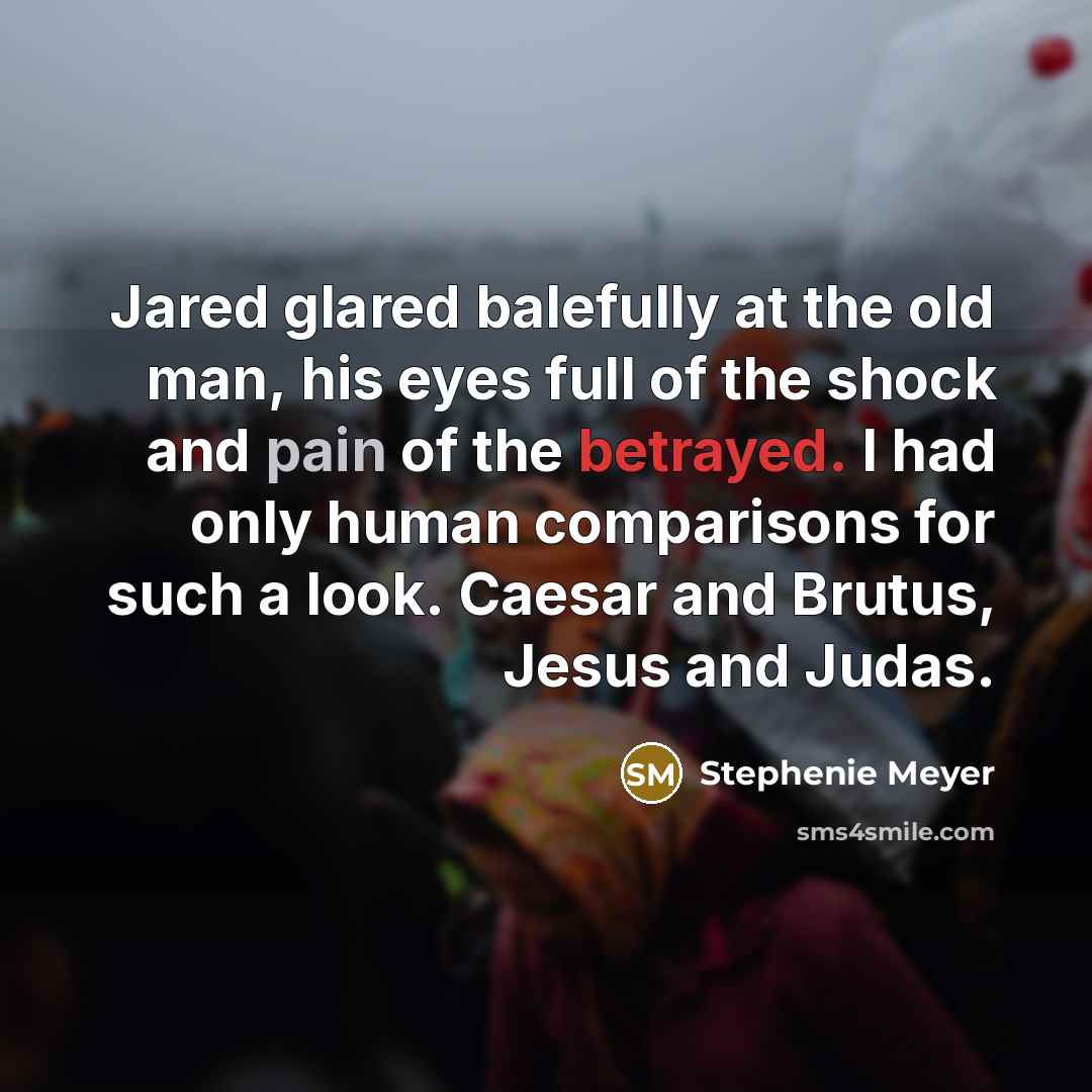 “Jared glared balefully at the old man, his eyes full…” quote by Stephenie Meyer