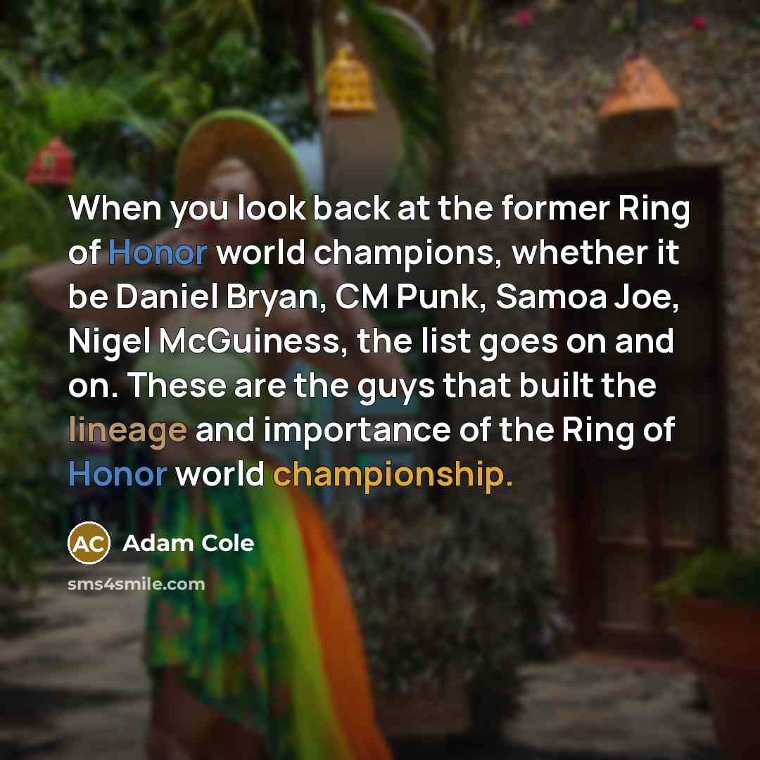 “When you look back at the former Ring of Honor…” quote by Adam Cole