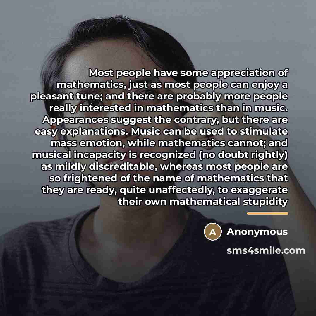 “Most people have some appreciation of mathematics, just as most…” quote by Anonymous
