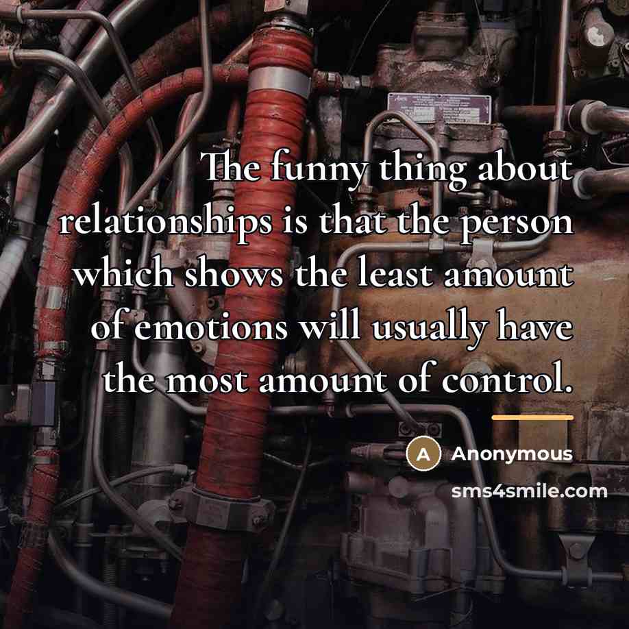 “The funny thing about relationships is that the person which…” quote by Anonymous