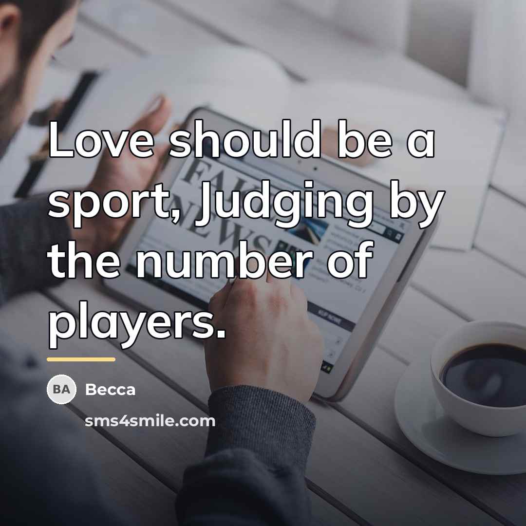 “Love should be a sport, Judging by the number of…” quote by Becca