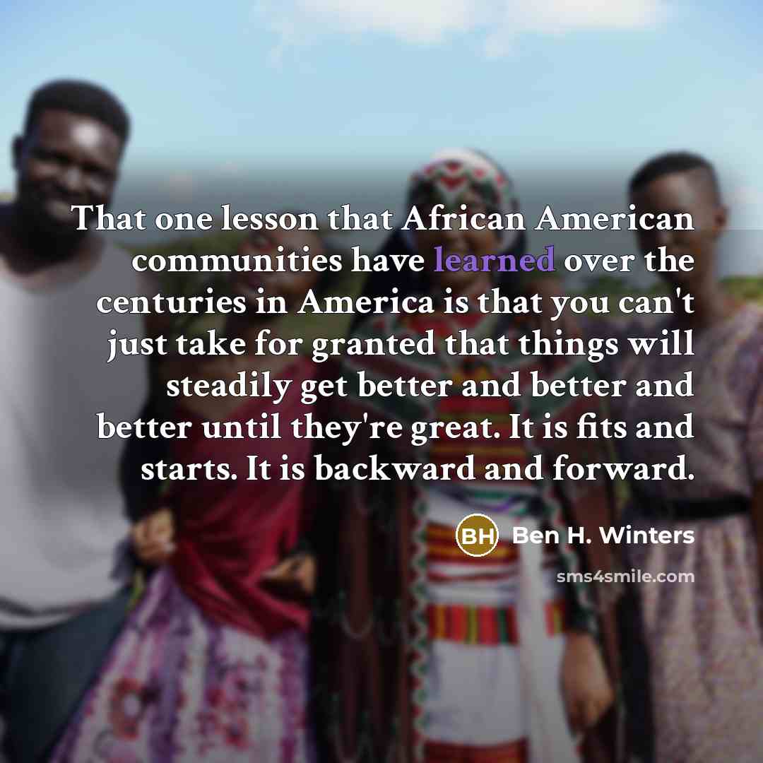 “That one lesson that African American communities have learned over…” quote by Ben H. Winters