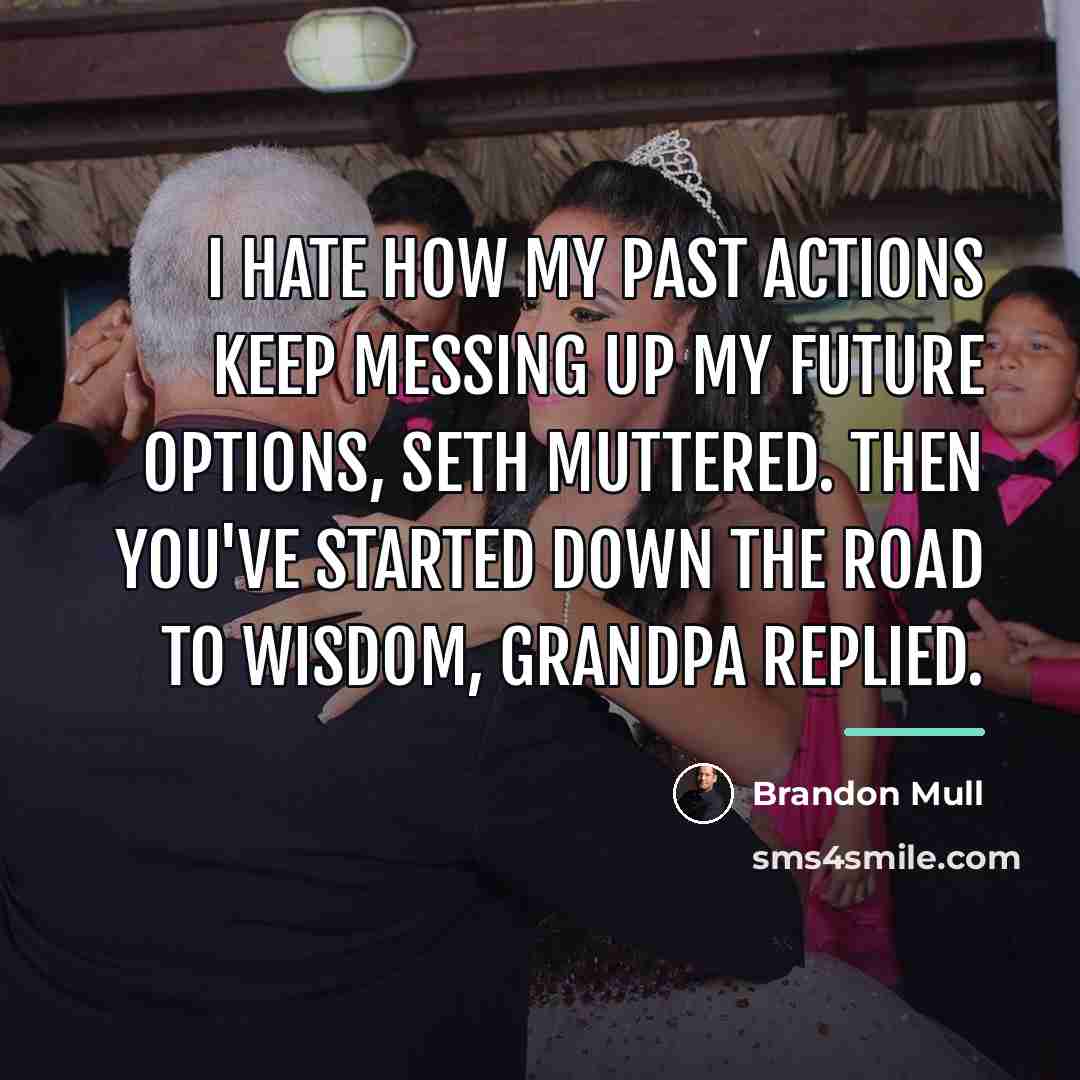 “I hate how my past actions keep messing up my…” quote by Brandon Mull