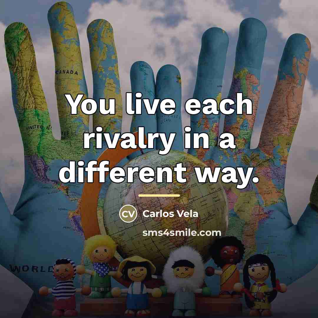 “You live each rivalry in a different way.…” quote by Carlos Vela