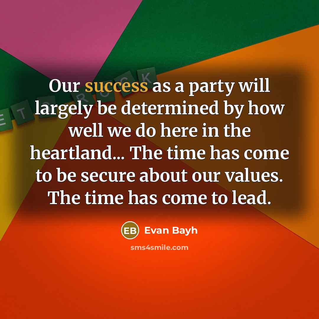 “Our success as a party will largely be determined by…” quote by Evan Bayh