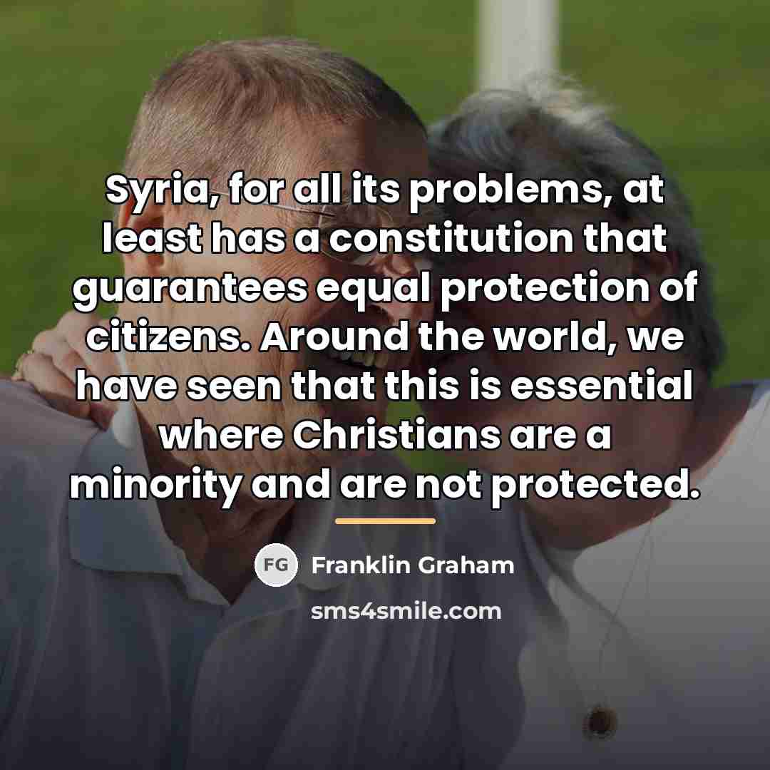 “Syria, for all its problems, at least has a constitution…” quote by Franklin Graham