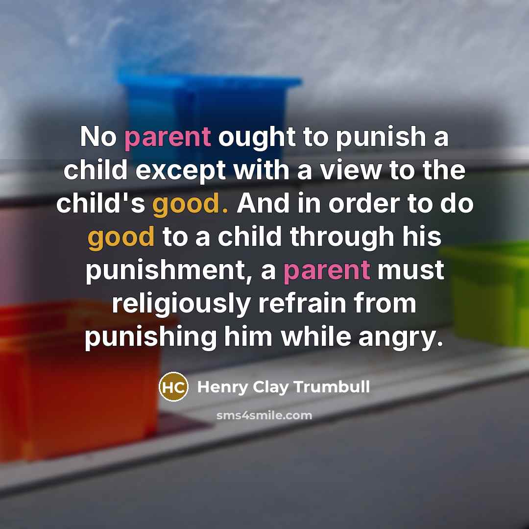 “No parent ought to punish a child except with a…” quote by Henry Clay Trumbull