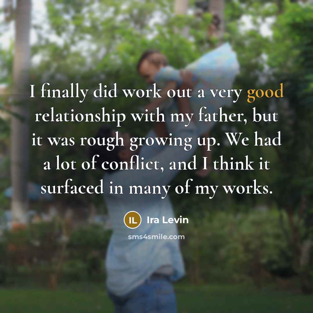“I finally did work out a very good relationship with…” quote by Ira Levin