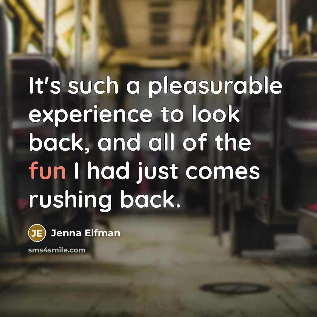 “It's such a pleasurable experience to look back, and all…” quote by Jenna Elfman