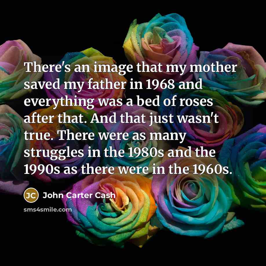 “There's an image that my mother saved my father in…” quote by John Carter Cash