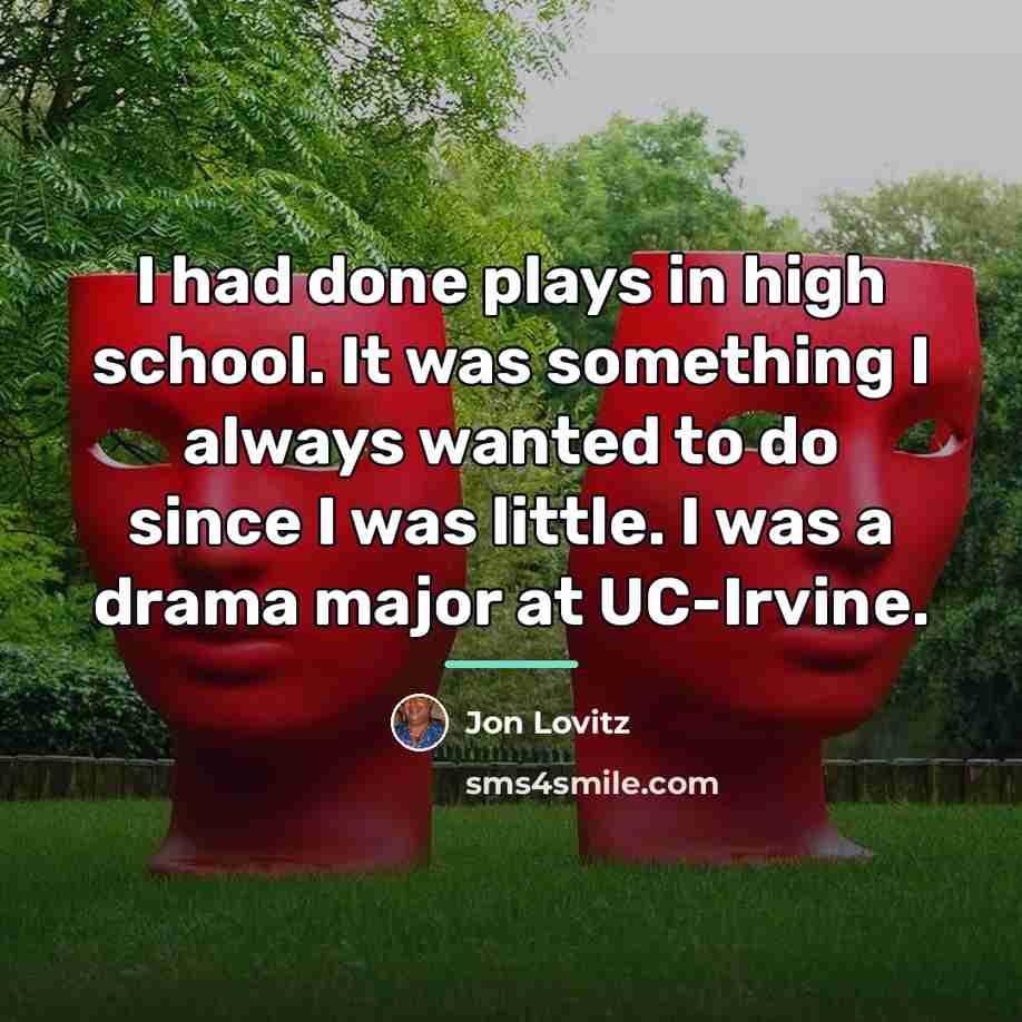 “I had done plays in high school. It was something…” quote by Jon Lovitz