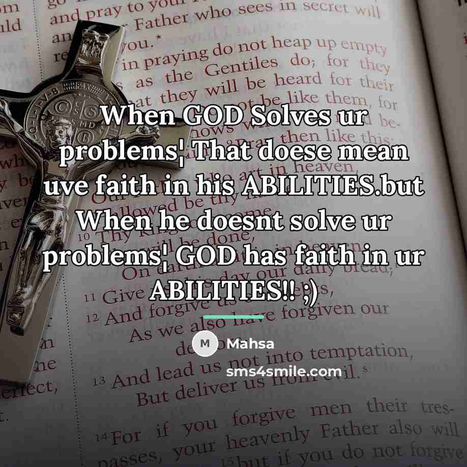 “When GOD Solves ur problems¦ That doese mean uve faith…” quote by Mahsa