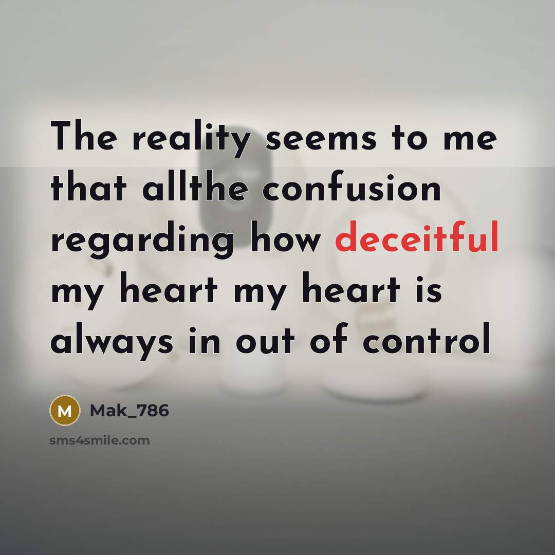 “The reality seems to me that allthe confusion regarding how…” quote by Mak_786