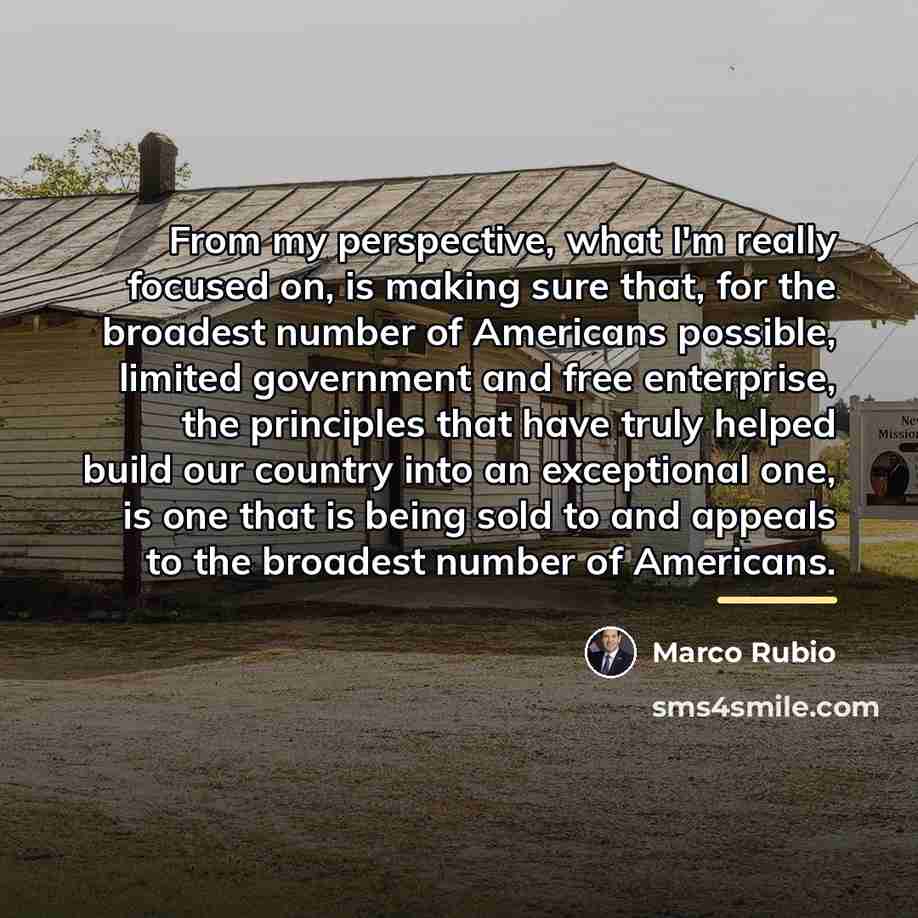 “From my perspective, what I'm really focused on, is making…” quote by Marco Rubio