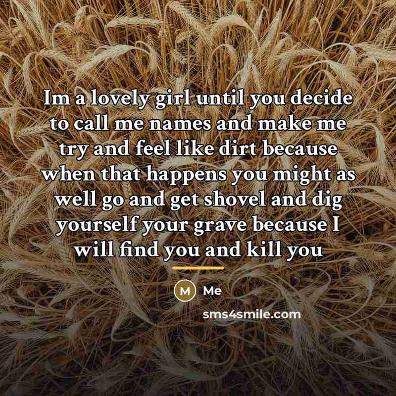 “Im a lovely girl until you decide to call me…” quote by Me